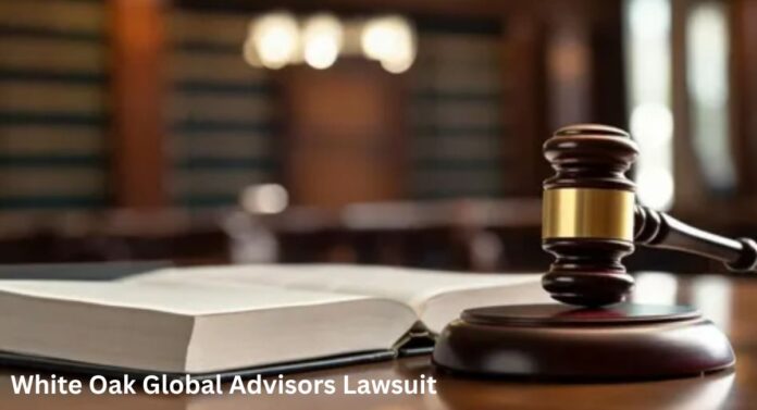 White Oak Global Advisors Lawsuit